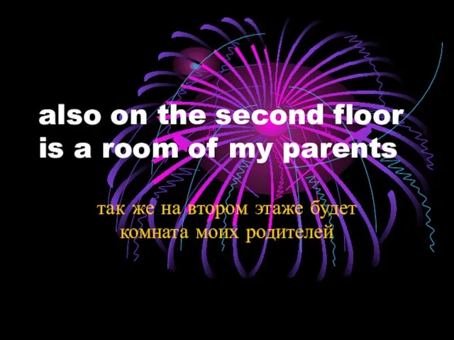 also on the second floor is a room of my parents