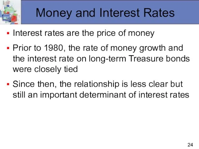 Money and Interest Rates Interest rates are the price of money