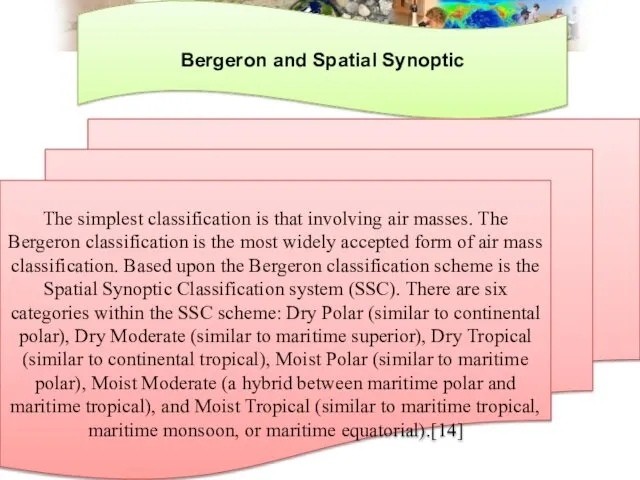 Bergeron and Spatial Synoptic The simplest classification is that involving air