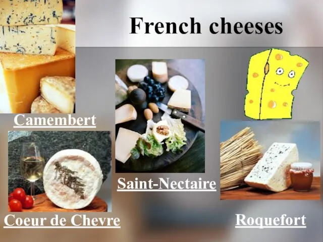 Camembert Coeur de Chevre Saint-Nectaire Roquefort French cheeses