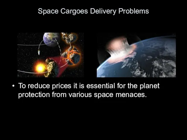 Space Cargoes Delivery Problems To reduce prices it is essential for