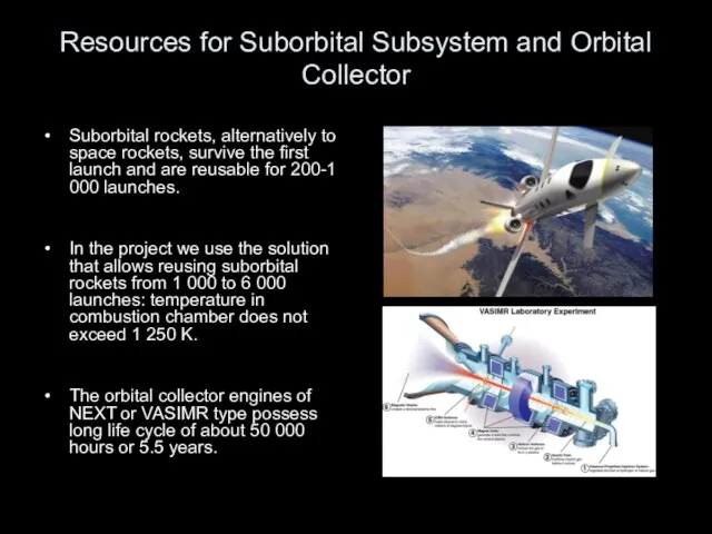 Resources for Suborbital Subsystem and Orbital Collector Suborbital rockets, alternatively to