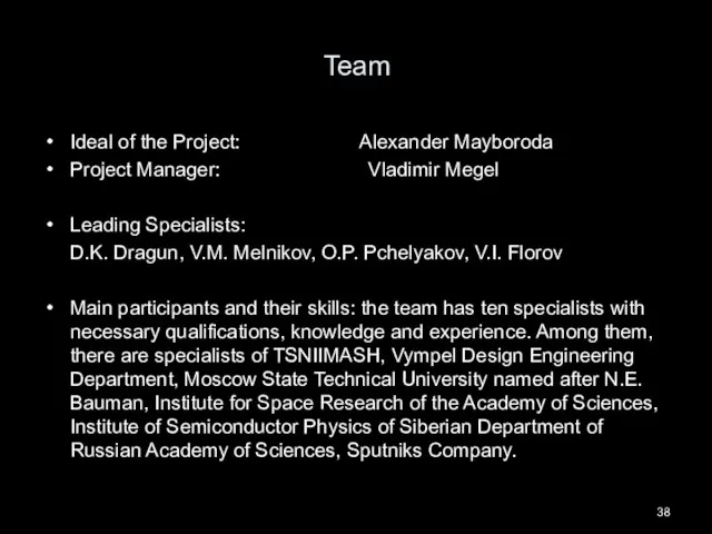 Team Ideal of the Project: Alexander Mayboroda Project Manager: Vladimir Megel