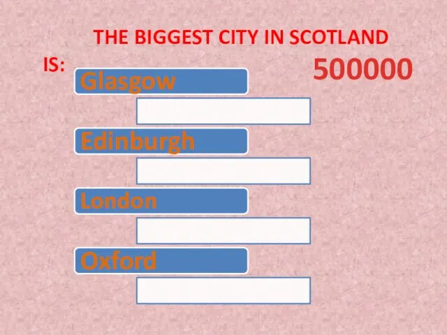 the biggest city in Scotland is: 500000