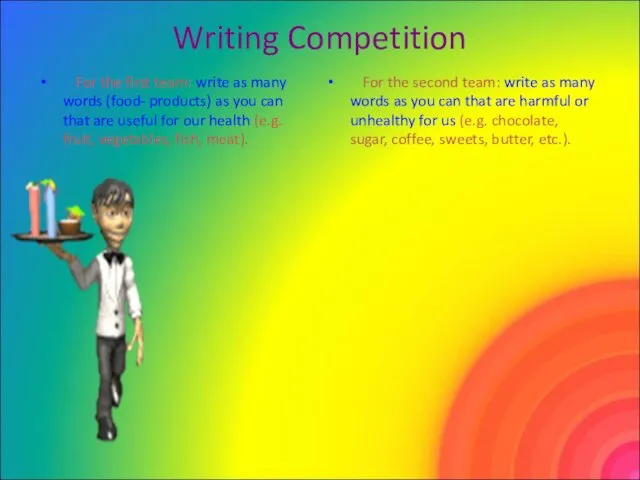 Writing Competition For the first team: write as many words (food-