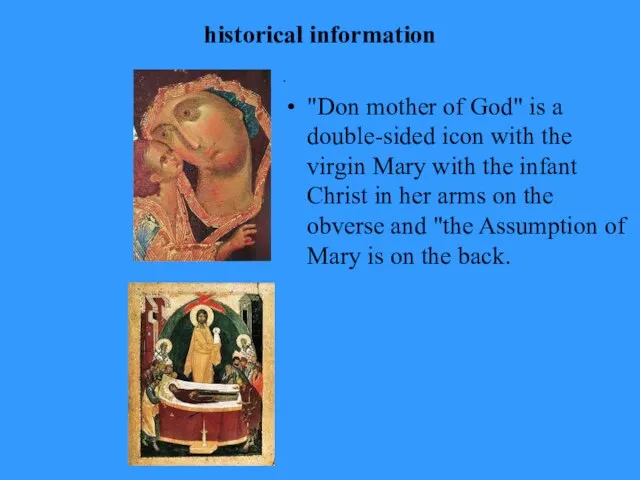 historical information . "Don mother of God" is a double-sided icon