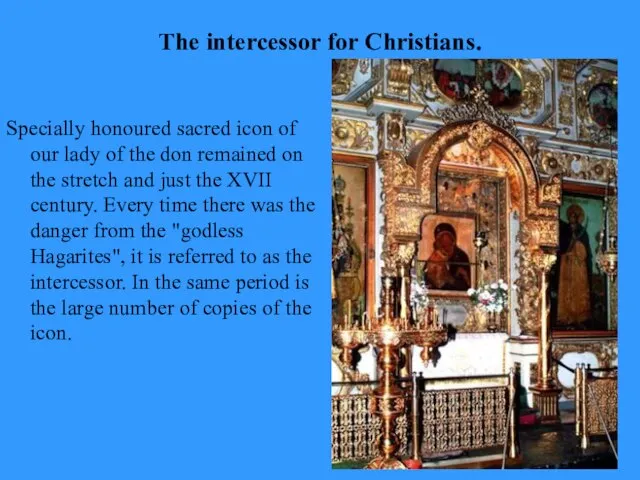 The intercessor for Christians. Specially honoured sacred icon of our lady