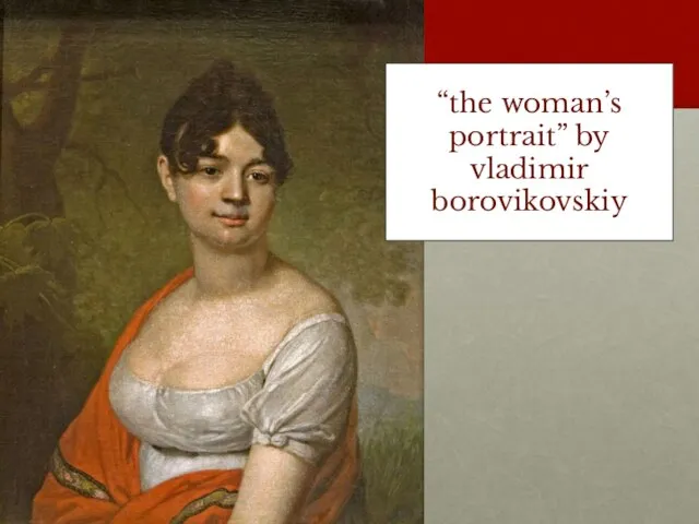 “the woman’s portrait” by vladimir borovikovskiy