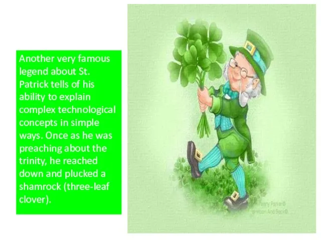 Another very famous legend about St. Patrick tells of his ability