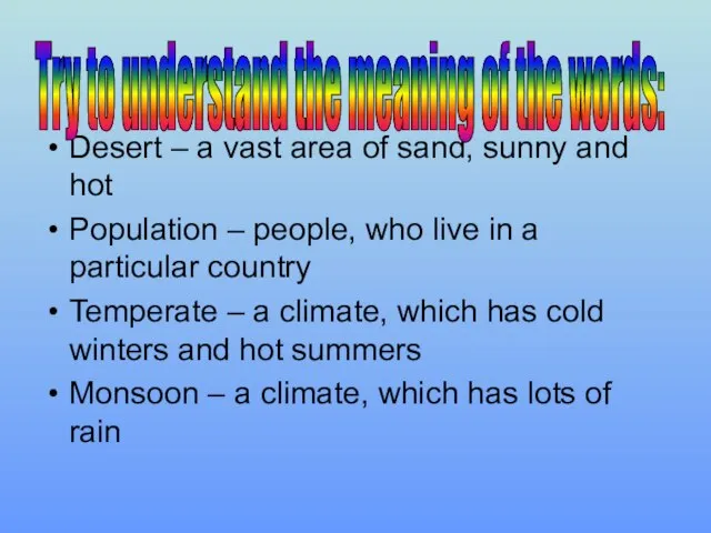 Desert – a vast area of sand, sunny and hot Population