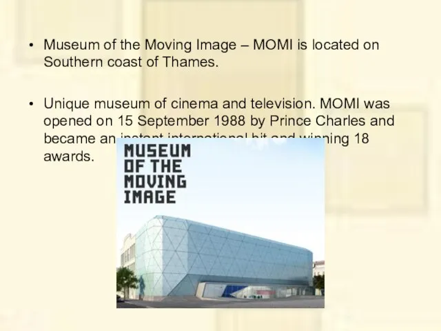 Museum of the Moving Image – MOMI is located on Southern