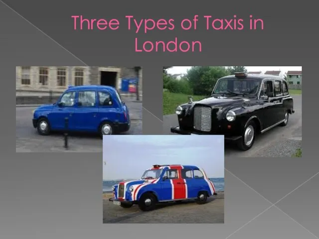 Three Types of Taxis in London