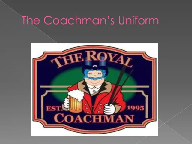 The Coachman’s Uniform