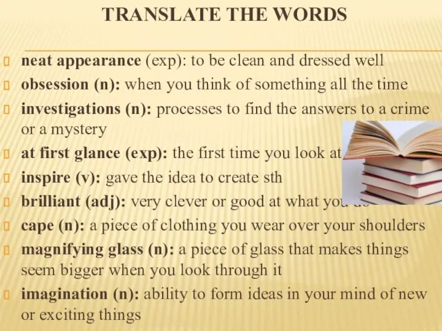 Translate the words neat appearance (exp): to be clean and dressed