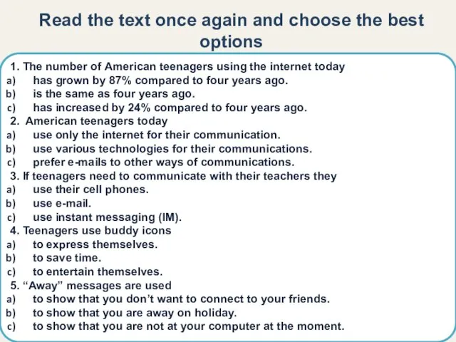 1. The number of American teenagers using the internet today has