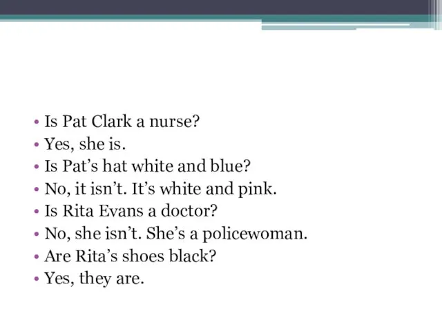 Is Pat Clark a nurse? Yes, she is. Is Pat’s hat