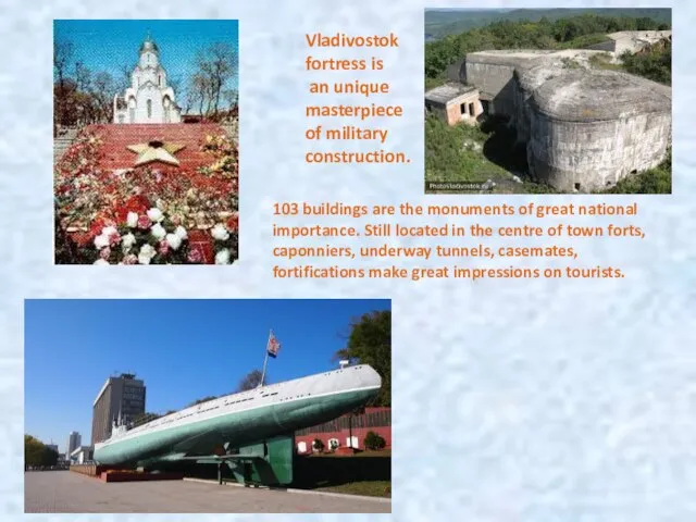 Vladivostok fortress is an unique masterpiece of military construction. 103 buildings