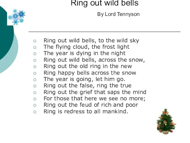 Ring out wild bells By Lord Tennyson Ring out wild bells,