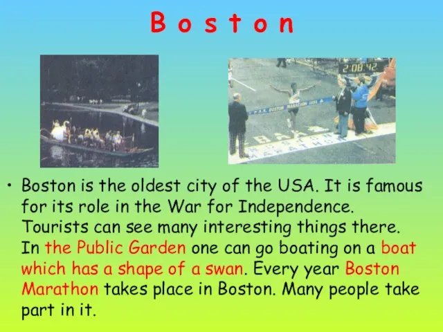 B o s t o n Boston is the oldest city