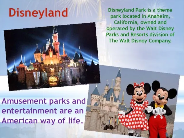 Disneyland Disneyland Park is a theme park located in Anaheim, California,