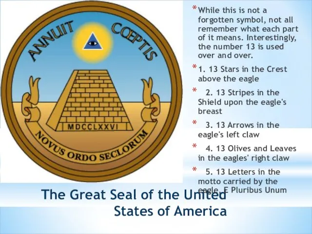 The Great Seal of the United States of America While this