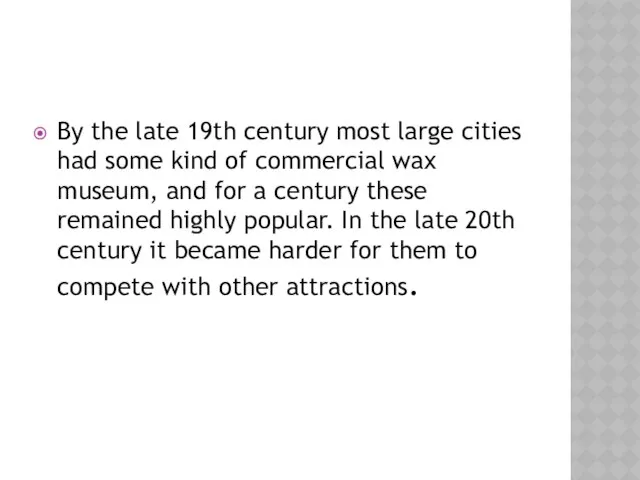 By the late 19th century most large cities had some kind