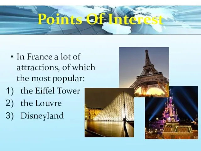 Points Of Interest In France a lot of attractions, of which