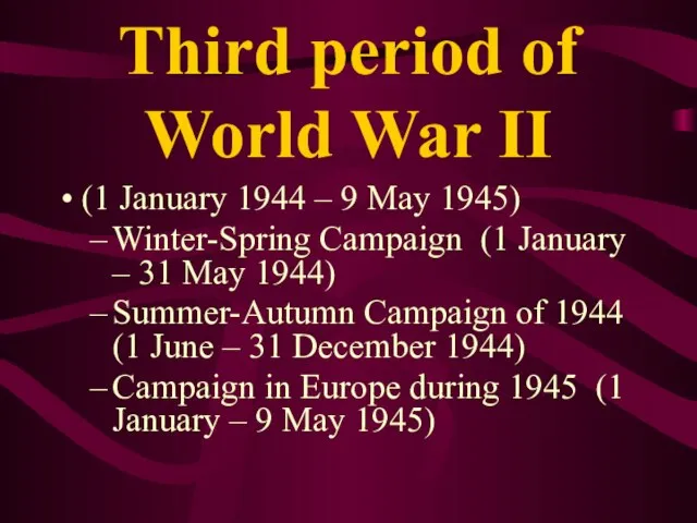 Third period of World War II (1 January 1944 – 9