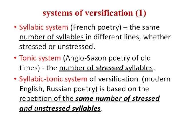 systems of versification (1) Syllabic system (French poetry) – the same