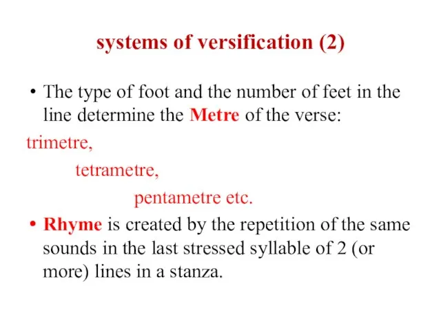 systems of versification (2) The type of foot and the number