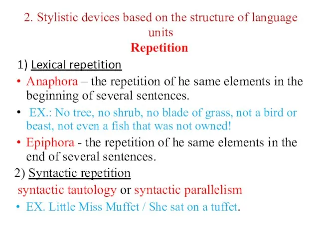 2. Stylistic devices based on the structure of language units Repetition