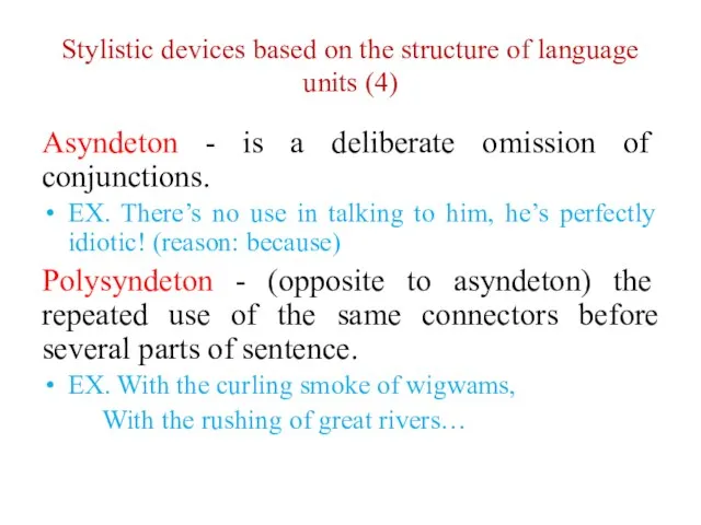Stylistic devices based on the structure of language units (4) Asyndeton