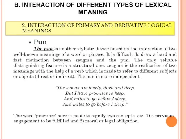 B. INTERACTION OF DIFFERENT TYPES OF LEXICAL MEANING Pun The pиn