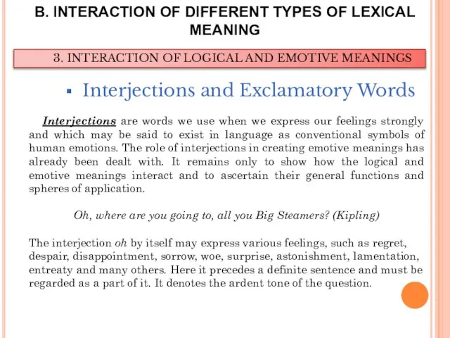 B. INTERACTION OF DIFFERENT TYPES OF LEXICAL MEANING Interjections and Exclamatory