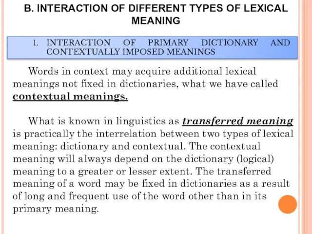 B. INTERACTION OF DIFFERENT TYPES OF LEXICAL MEANING INTERACTION OF PRIMARY