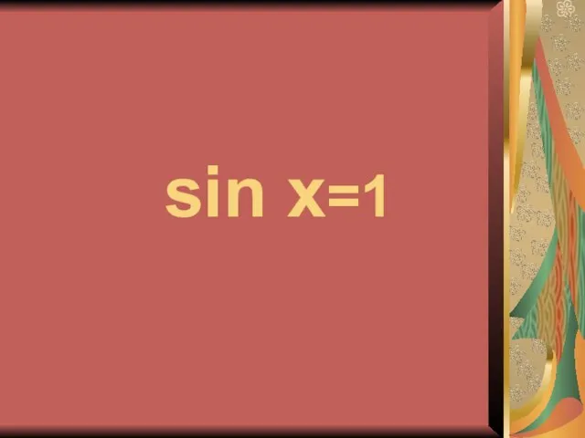 sin x=1