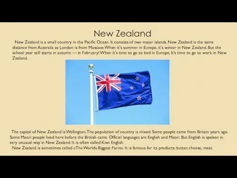 New Zealand New Zealand is a small country in the Pacific