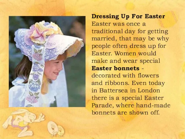Dressing Up For Easter Easter was once a traditional day for