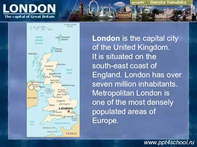 London is the capital city of the United Kingdom. It is