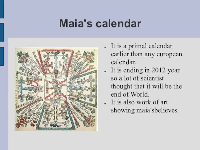 Maia's calendar It is a primal calendar earlier than any european