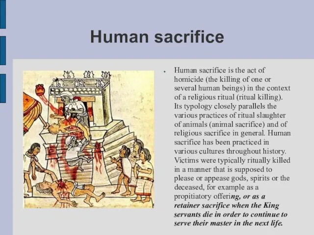 Human sacrifice Human sacrifice is the act of homicide (the killing