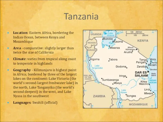 Tanzania Location: Eastern Africa, bordering the Indian Ocean, between Kenya and