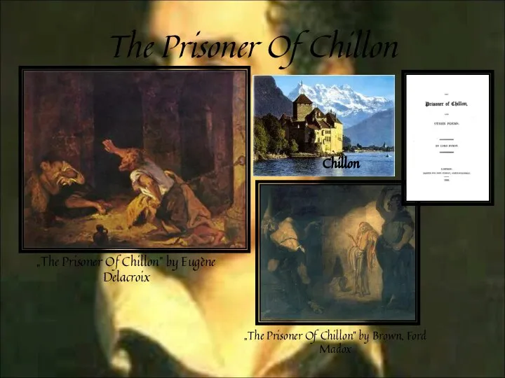 The Prisoner Of Chillon Chillon „The Prisoner Of Chillon” by Eugène