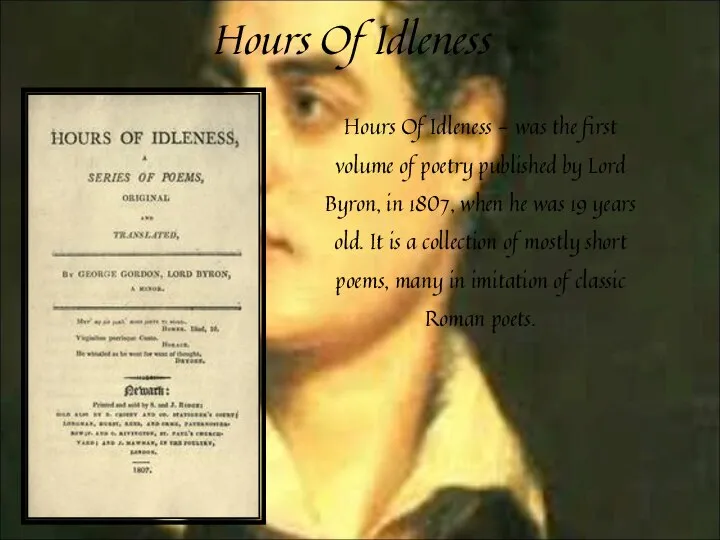 Hours Of Idleness Hours Of Idleness - was the first volume