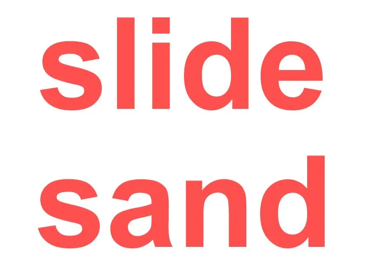 slide sand