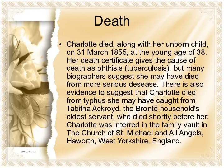 Death Charlotte died, along with her unborn child, on 31 March