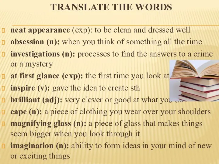 Translate the words neat appearance (exp): to be clean and dressed