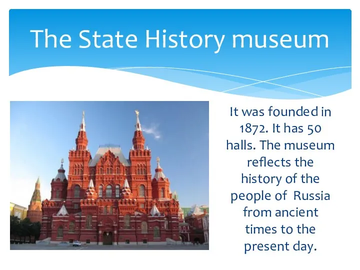 It was founded in 1872. It has 50 halls. The museum
