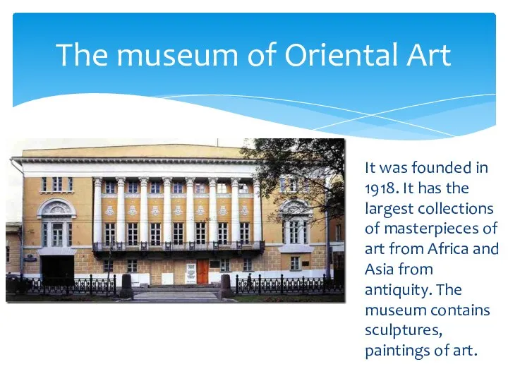 It was founded in 1918. It has the largest collections of