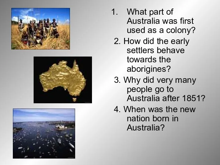 What part of Australia was first used as a colony? 2.